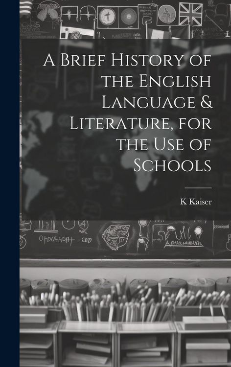 Produktbild: A Brief History of the English Language & Literature, for the Use of Schools