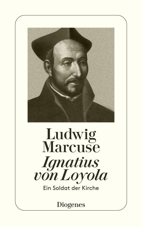 Bild vom Artikel Ignatius von Loyola vom Autor Ludwig Marcuse