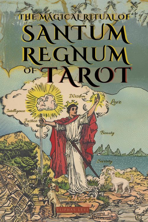 Produktbild: The Magical Ritual of the Sanctum Regnum of Tarot by Eliphas L&eacute;vi and William Wynn Westcott