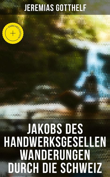 Produktbild: Jakobs des Handwerksgesellen Wanderungen durch die Schweiz