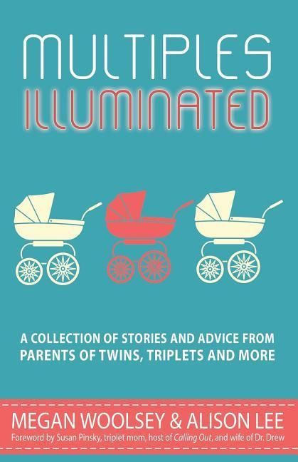 Produktbild: Multiples Illuminated: A Collection of Stories And Advice From Parents of Twins, Triplets and More