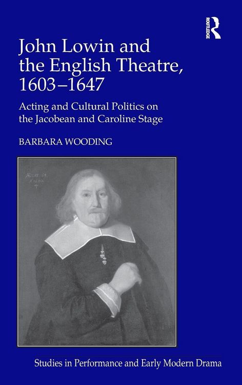 Produktbild: John Lowin and the English Theatre, 1603&iquest;1647
