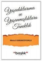 Produktbild: Yasadiklarima ve Yasanmisliklara Taniklik