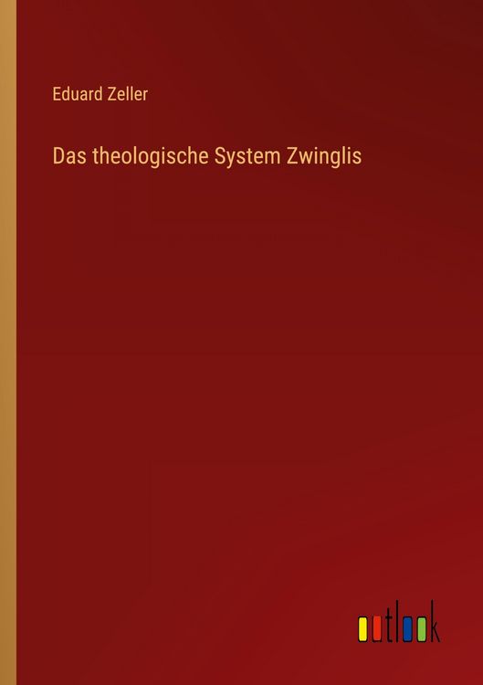 Produktbild: Das theologische System Zwinglis