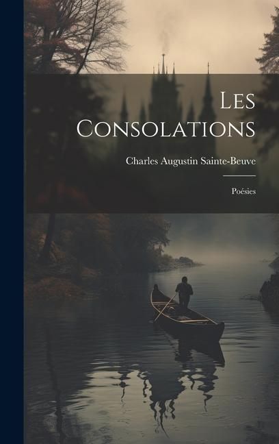 Produktbild: Les Consolations: Po&eacute;sies