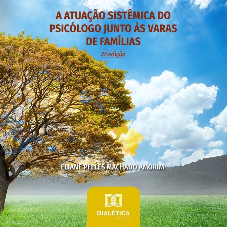 Produktbild: A Atua&ccedil;&atilde;o Sist&ecirc;mica do Psic&oacute;logo junto &agrave;s Varas de Fam&iacute;lias