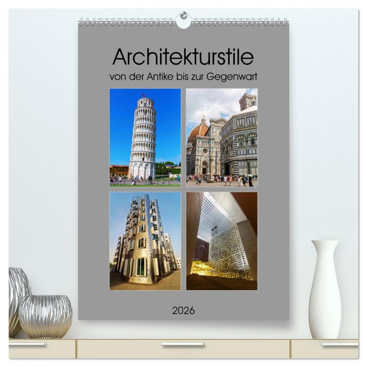 Produktbild: Architekturstile von der Antike bis zur Gegenwart (hochwertiger Premium Wandkalender 2026 DIN A2 hoch), Kunstdruck in Hochglanz