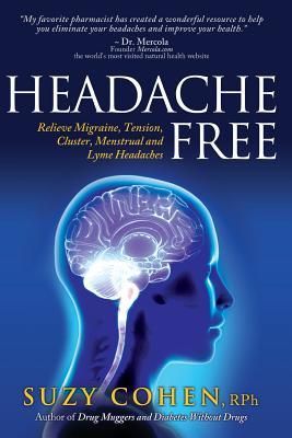 Produktbild: Headache Free: Relieve Migraine, Tension, Cluster, Menstrual and Lyme Headaches