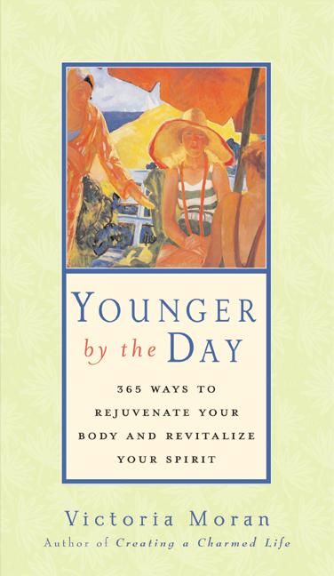 Produktbild: Younger by the Day: 365 Ways to Rejuvenate Your Body and Revitalize Your Spirit