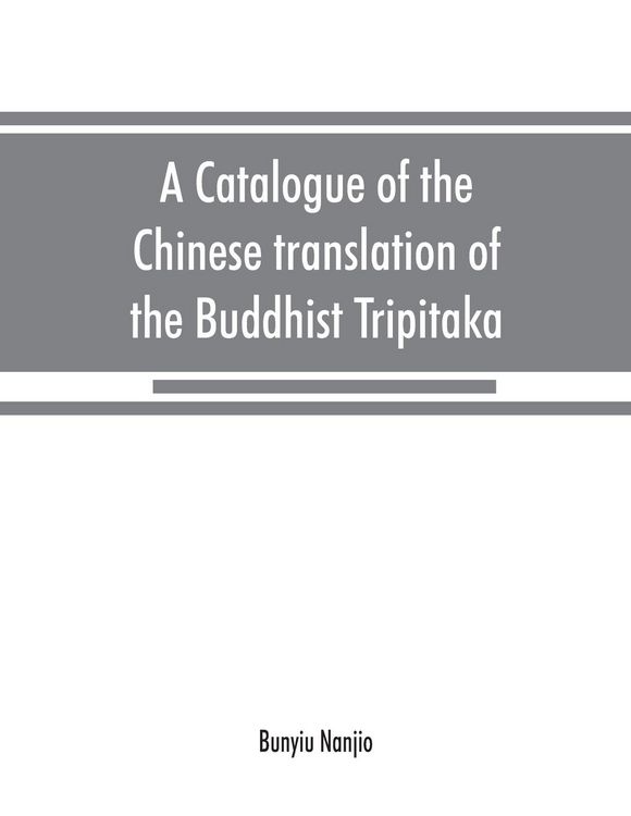 Produktbild: A catalogue of the Chinese translation of the Buddhist Tripitaka