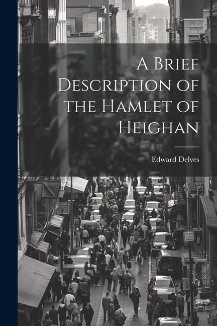 Produktbild: A Brief Description of the Hamlet of Heighan