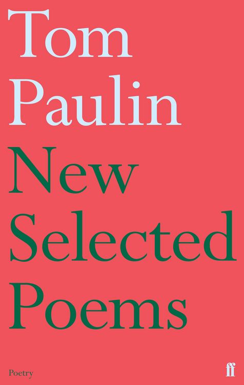 Produktbild: New Selected Poems of Tom Paulin