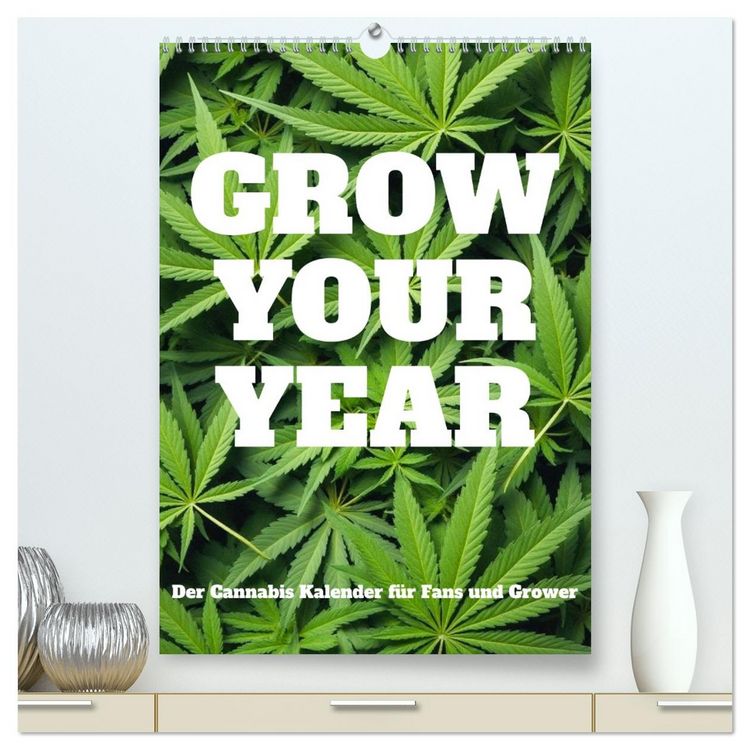 Produktbild: Grow your Year - Der Cannabis Kalender f&uuml;r Fans und Grower (hochwertiger Premium Wandkalender 2026 DIN A2 hoch), Kunstdruck in Hochglanz