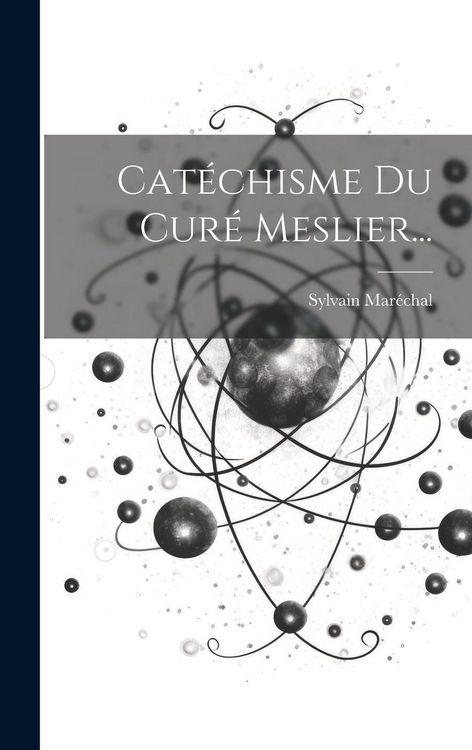 Produktbild: Cat&eacute;chisme Du Cur&eacute; Meslier...
