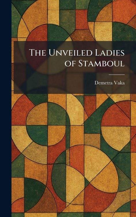 Produktbild: The Unveiled Ladies of Stamboul