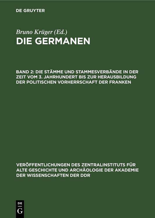 Produktbild: Die St&auml;mme und Stammesverb&auml;nde in der Zeit vom 3. Jahrhundert bis zur Herausbildung der politischen Vorherrschaft der Franken