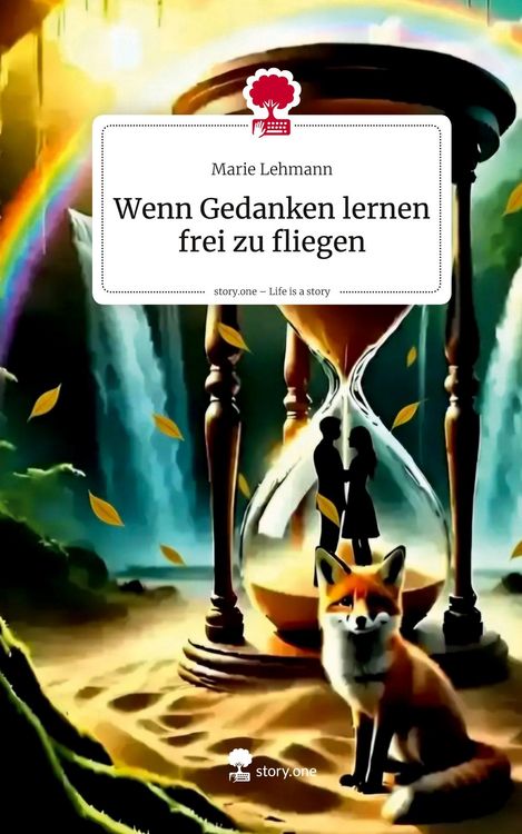 Produktbild: Wenn Gedanken lernen frei zu fliegen. Life is a Story - story.one