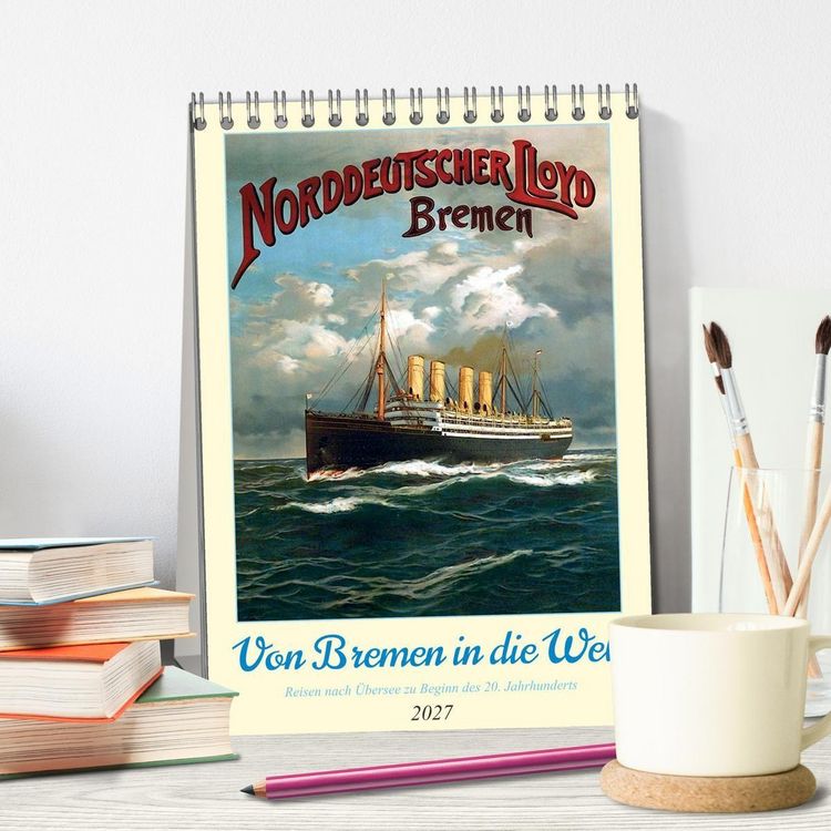 Produktbild: Von Bremen in die Welt - Reisen nach &Uuml;bersee zu Beginn des 20. Jahrhunderts (Tischkalender 2027 DIN A5 hoch), CALVENDO Monatskalender