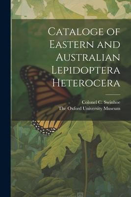 Produktbild: Cataloge of Eastern and Australian Lepidoptera Heterocera