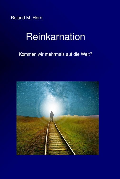 Produktbild: Reinkarnation - Kommen wir mehrmals auf die Welt?