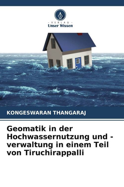 Produktbild: Geomatik in der Hochwassernutzung und -verwaltung in einem Teil von Tiruchirappalli