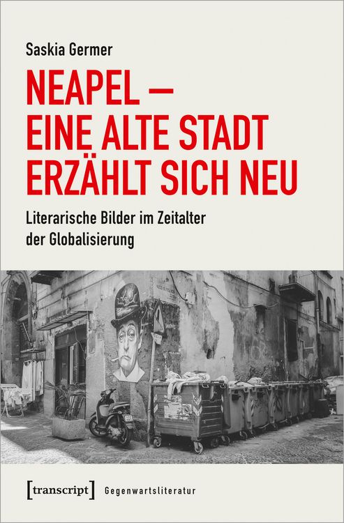 Produktbild: Neapel &ndash; Eine alte Stadt erz&auml;hlt sich neu
