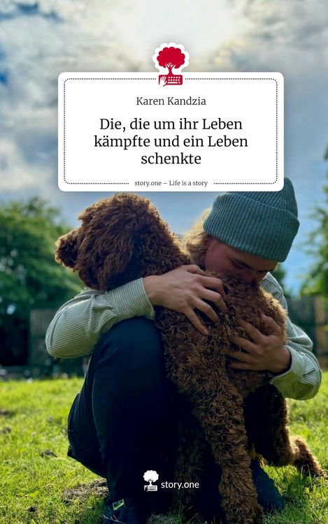 Produktbild: Die, die um ihr Leben k&auml;mpfte und ein Leben schenkte. Life is a Story - story.one