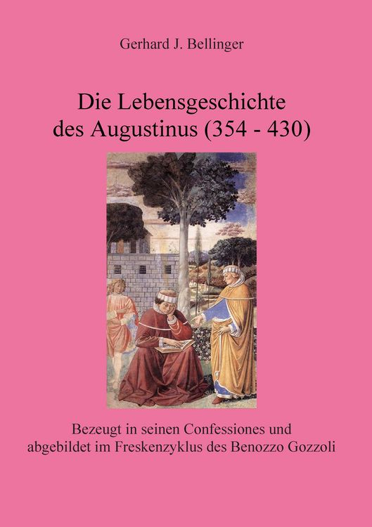 Produktbild: Die Lebensgeschichte des Augustinus (354 - 430)