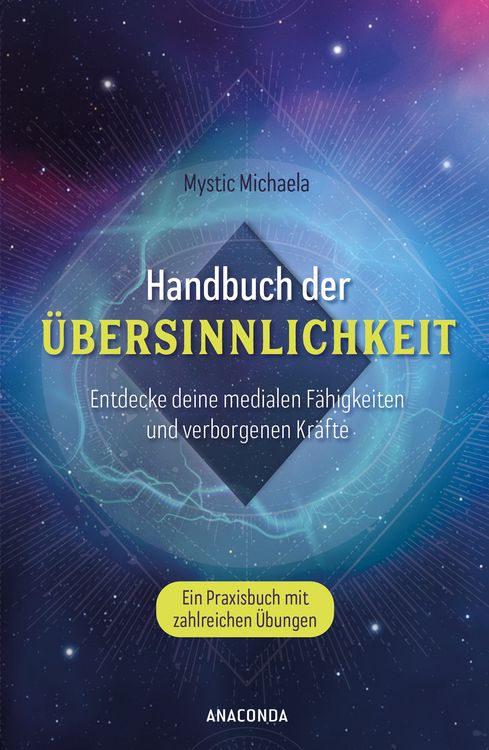 Produktbild: Handbuch der &Uuml;bersinnlichkeit. Entdecke deine medialen F&auml;higkeiten und verborgenen Kr&auml;fte. Ein Praxisbuch mit zahlreichen &Uuml;bungen