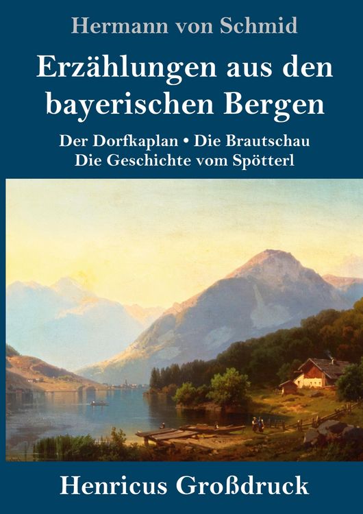 Produktbild: Erz&auml;hlungen aus den bayerischen Bergen (Gro&szlig;druck)