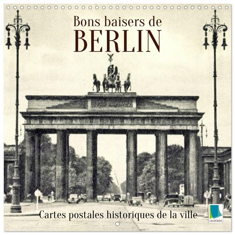 Produktbild: Bons baisers de Berlin : Cartes postales historiques de la ville (Calendrier mural carr&eacute; 2026 30x30 cm) Calendrier double avec une page pour vos prises de notes