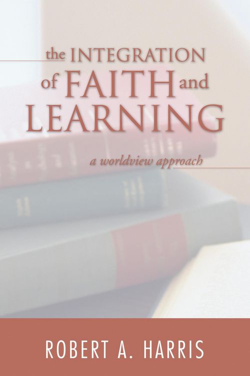 Produktbild: The Integration of Faith and Learning