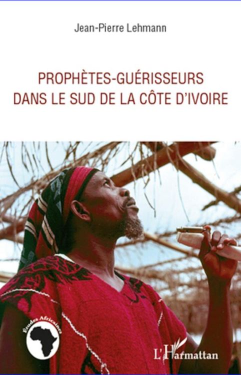 Produktbild: Proph&egrave;tes-gu&eacute;risseurs dans le sud de la C&ocirc;te d'Ivoire