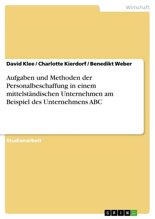 Produktbild: Aufgaben und Methoden der Personalbeschaffung in einem mittelst&auml;ndischen Unternehmen am Beispiel des Unternehmens ABC