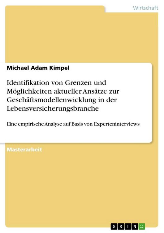 Produktbild: Identifikation von Grenzen und M&ouml;glichkeiten aktueller Ans&auml;tze zur Gesch&auml;ftsmodellenwicklung in der Lebensversicherungsbranche