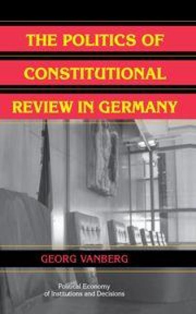 Produktbild: The Politics of Constitutional Review in Germany