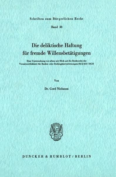 Produktbild: Die deliktische Haftung f&uuml;r fremde Willensbet&auml;tigungen.