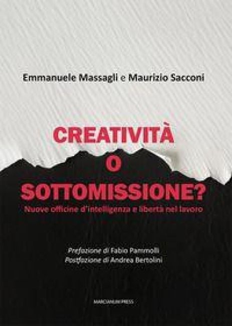 Produktbild: Creativit&agrave; o sottomissione? Nuove officine d'intelligenza e libert&agrave; nel lavoro