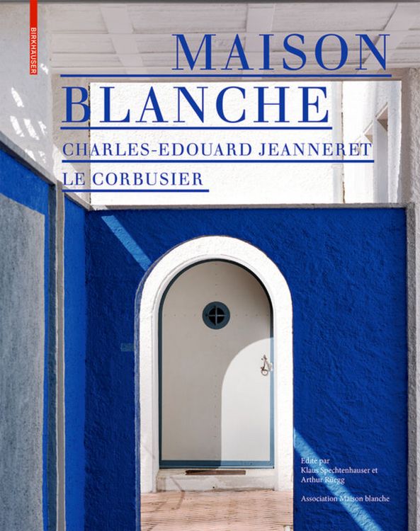Produktbild: Maison Blanche &ndash; Charles-Edouard Jeanneret. Le Corbusier