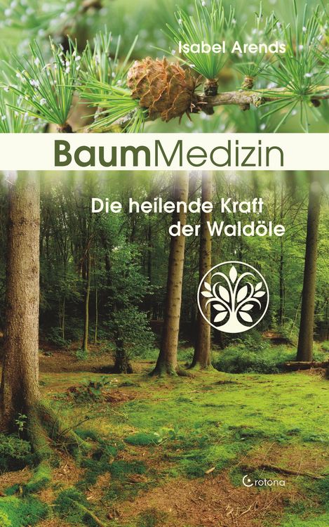 Produktbild: BaumMedizin: Die heilende Kraft der Wald&ouml;le