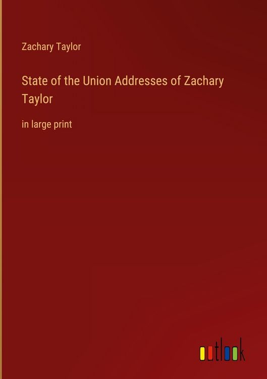Produktbild: State of the Union Addresses of Zachary Taylor