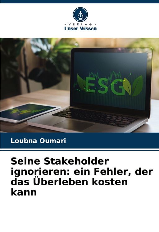 Produktbild: Seine Stakeholder ignorieren: ein Fehler, der das &Uuml;berleben kosten kann