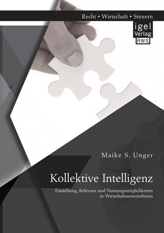 Produktbild: Kollektive Intelligenz: Entstehung, Relevanz und Nutzungsm&ouml;glichkeiten in Wirtschaftsunternehmen