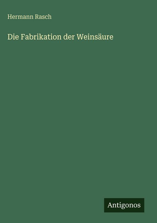 Produktbild: Die Fabrikation der Weins&auml;ure