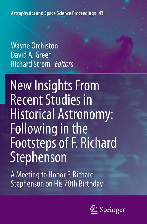 Produktbild: New Insights From Recent Studies in Historical Astronomy: Following in the Footsteps of F. Richard Stephenson