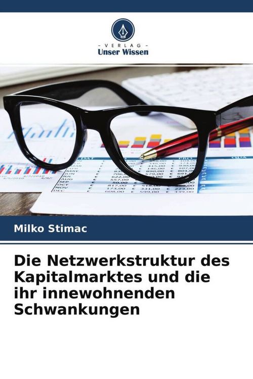 Produktbild: Die Netzwerkstruktur des Kapitalmarktes und die ihr innewohnenden Schwankungen
