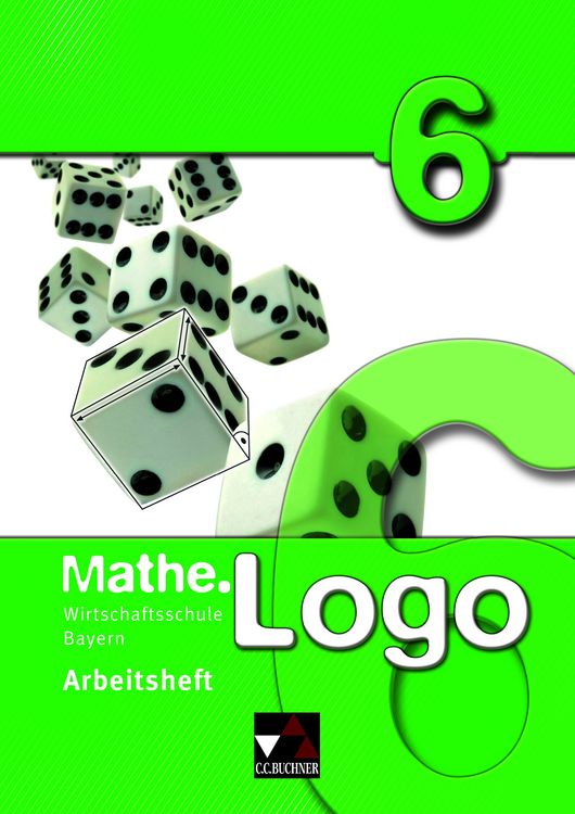 Produktbild: Mathe.Logo Wirtschaftsschule Bayern / Mathe.Logo Wirtschaftsschule AH 6 Ausgabe ab 2021