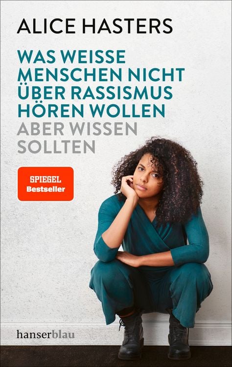 Produktbild: Was wei&szlig;e Menschen nicht &uuml;ber Rassismus h&ouml;ren wollen aber wissen sollten