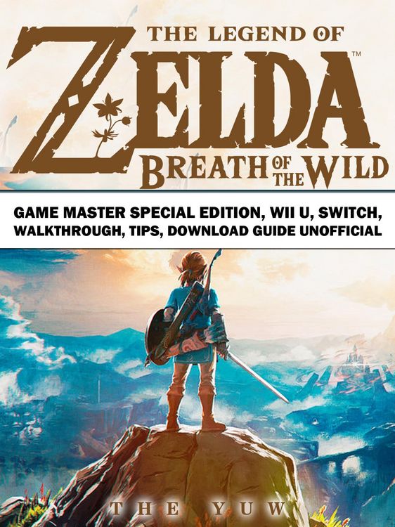 Produktbild: Legend of Zelda Breath of the Wild Game Master Special Edition, Wii U, Switch, Walkthrough, Tips, Download Guide Unofficial