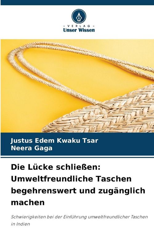 Produktbild: Die L&uuml;cke schlie&szlig;en: Umweltfreundliche Taschen begehrenswert und zug&auml;nglich machen